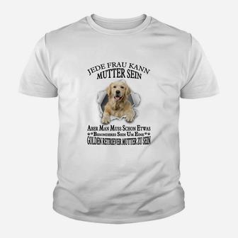 Golden Retriever 02 Jede Frau Kann Mutter Sein Kinder T-Shirt - Seseable