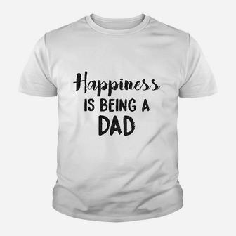 Happiness Is Being A Dad Perfect Fathers Day Family Proud Parent Kid T-Shirt - Seseable