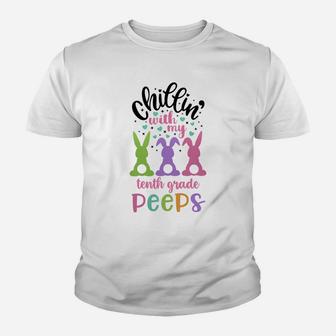 Happy Easter Cute Bunny Chilling With My Tenth Grade Peeps Teachers Gift Kid T-Shirt - Seseable