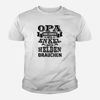 Helden Opa Kinder Tshirt - Motiv Weil auch Helden Opa brauchen - Seseable