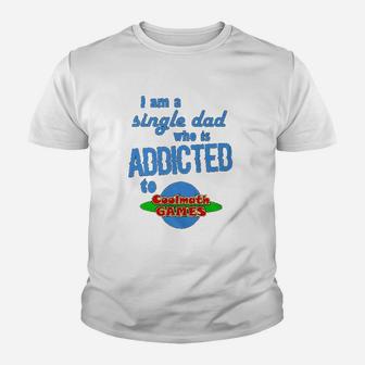 I Am A Single Dad Who Is Addicted To Cool Math Games Kid T-Shirt - Seseable