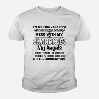 I Am The Crazy Grandpa Do Not Mess With My Grandkids Funny Grandpa Youth T-shirt - Seseable