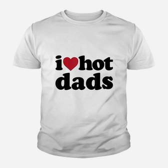 I Heart Hot Dads Kid T-Shirt - Seseable