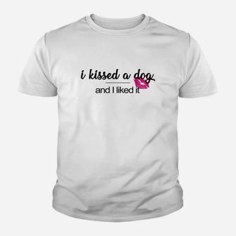 I Kissed A Dog And I Like Its Kid T-Shirt - Seseable