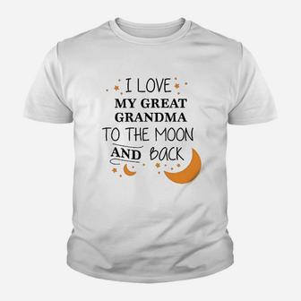 I Love My Great Grandma To The Moon And Back Kid T-Shirt - Seseable