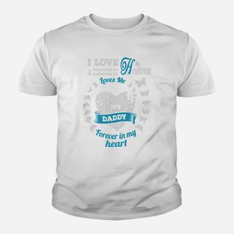 I Love Someone In Heaven, My Daddy...t Shirt - In Loving Memory Of Daddy In Heaven Kid T-Shirt - Seseable