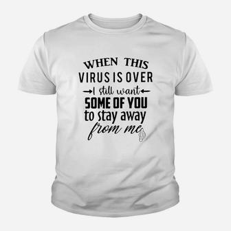 I Still Want Some Of You To Stay Away From Me Kid T-Shirt - Seseable
