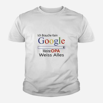 Ich Brauche Kein Google Opa Kinder Tshirt, Lustiges Spruch Tee - Seseable