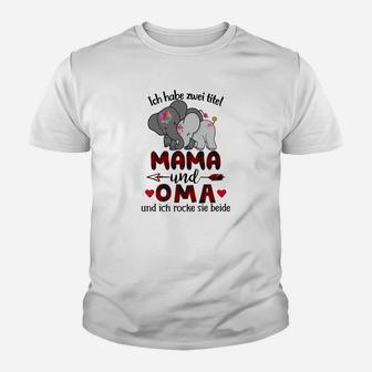 Ich Habe Zwei Titel Mama Und Oma Kinder T-Shirt - Seseable