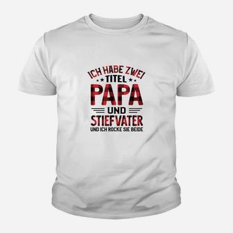 Ich Habe Zwei Titel Papa Kinder T-Shirt - Seseable