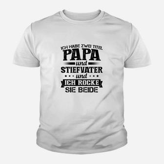 Ich Habe Zwei Titel Papa Und Stiefvater Kinder T-Shirt - Seseable