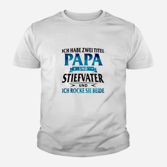 Ich Habe Zwei Titel Papa Und Stiefvater Kinder T-Shirt - Seseable