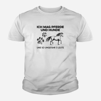 Ich Mag Pferde Und Hunde Und Vielleicht 3 Leute Kinder T-Shirt - Seseable