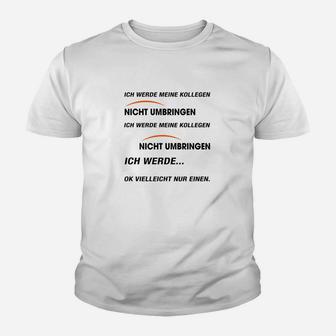 Ich Werde Meine Kollegen Kinder T-Shirt - Seseable