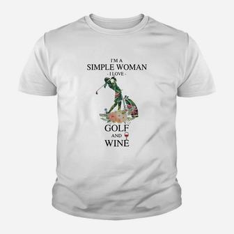 I’m A Simple Woman I Love Golf And Wine Kid T-Shirt - Seseable