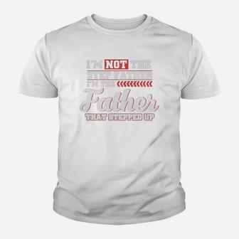 Im Not The Step Father Im The Father That Stepped Up Kid T-Shirt - Seseable