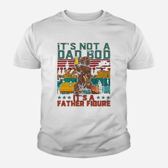 Its Not A Dad Bod Its A Father Figure Funny Gift For Dad Kid T-Shirt - Seseable