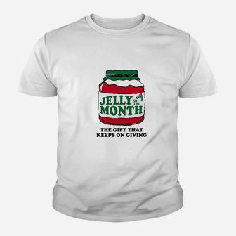 Jelly Of The Month Club, The Gift That Keeps On Giving Kid T-Shirt - Seseable