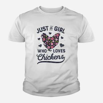 Just A Girl Who Loves Chickens Chicken Flowers Farm Kid T-Shirt - Seseable