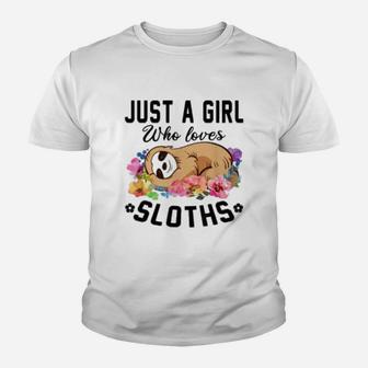 Just A Girl Who Loves Sloths Funny Sloth Gift Kid T-Shirt - Seseable