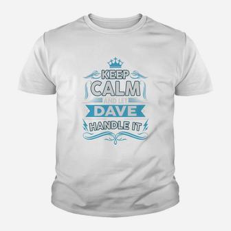 Keep Calm Dave, Dave Tshirt Kid T-Shirt - Seseable