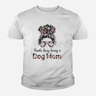 Kinda Busy Being A Dog Moms Kid T-Shirt - Seseable
