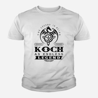 Koch The Legend Is Alive Koch An Endless Legend Colorblack Kid T-Shirt - Seseable