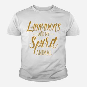 Labradors Are My Spirit Animal Funny Dog Kid T-Shirt - Seseable