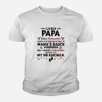 Liebevoller Papa Weihnachtstext Kinder Tshirt mit Weihnachten im Mamas Bauch Design - Seseable