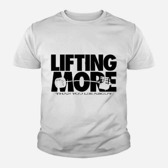 Lifting More Than You Lie About Powerlifting Kid T-Shirt - Seseable