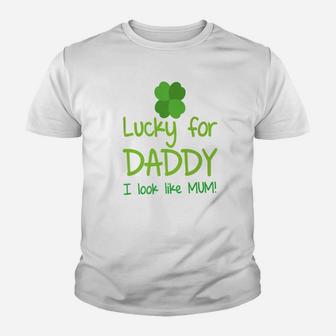 Lucky For Daddy Kid T-Shirt - Seseable