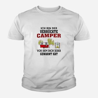 Lustiges Camping Kinder Tshirt: Verrückter Camper Warnung Spruch - Seseable
