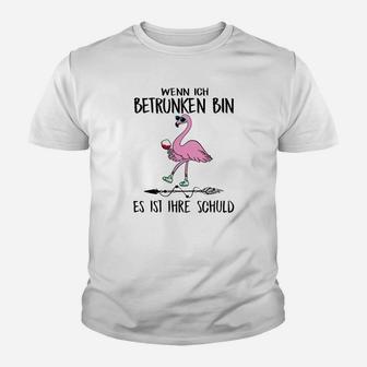 Lustiges Flamingo Kinder Tshirt Wenn ich betrunken bin, Ihre Schuld - Seseable