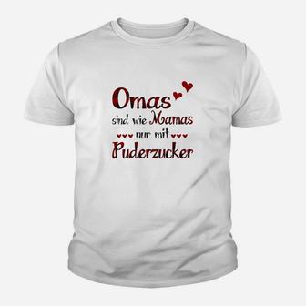 Lustiges Kinder Tshirt für Omas mit Spruch Wie Mamas, nur mit Puderzucker - Seseable