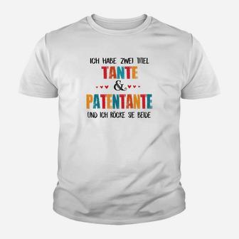 Lustiges Tante & Patentante Kinder Tshirt mit Ich habe zwei Titel”-Design - Seseable