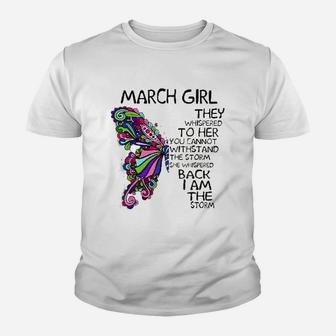 March Girl She Whispered Back I Am The Storm Butterfly Kid T-Shirt - Seseable