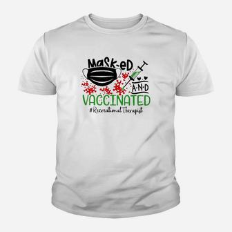 Masked And Vaccinated Recreational Therapist Kid T-Shirt - Seseable