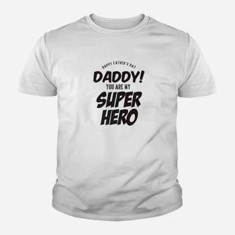Mens Daddy You Are My Super Hero Best Gift Ever For Fathers Day Premium Kid T-Shirt - Seseable