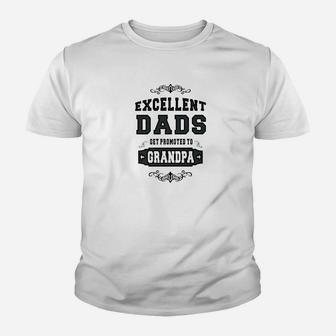 Mens Only Excellent Dads Get Promoted Papa Grandpa Gift Men Tshi Kid T-Shirt - Seseable