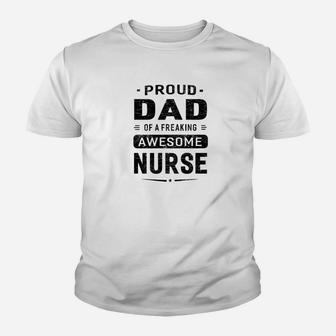 Mens Proud Dad Of A Freaking Awesome Nurse Kid T-Shirt - Seseable