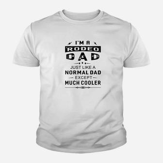 Mens Rodeo Dad Like Normal Dad Except Much Cooler Mens Kid T-Shirt - Seseable