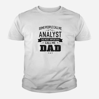 Mens Some Call Me Analyst The Important Call Me Dad Men Kid T-Shirt - Seseable