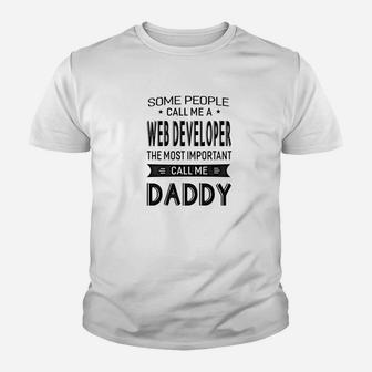 Mens Web Developer The Most Important Call Me Daddy Dad Gift Men Kid T-Shirt - Seseable