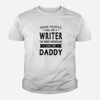 Mens Writer The Most Important Call Me Daddy Dad Gift Men Kid T-Shirt - Seseable