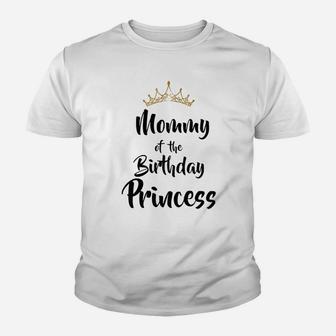 Mommy Of The Birthday Princess Matching Family Kid T-Shirt - Seseable