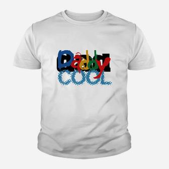 My Daddy Cool, best christmas gifts for dad Kid T-Shirt - Seseable