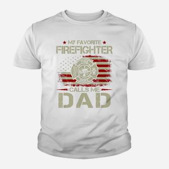My Favorite Firefighter Calls Me Dad Shirt For Fathers Day Kid T-Shirt - Seseable