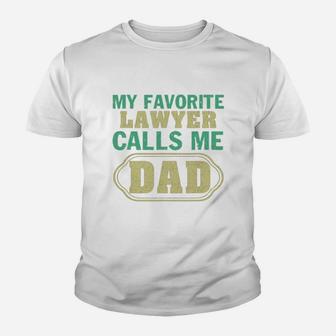 My Favorite Lawyer Calls Me Dad Father s Day Shirt Kid T-Shirt - Seseable