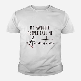My Favorite People Call Me Auntie Women Auntie Gift Kid T-Shirt - Seseable