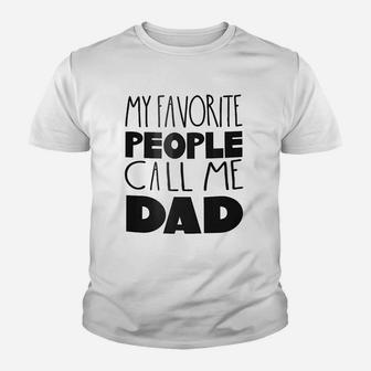 My Favorite People Call Me Dad Kid T-Shirt - Seseable